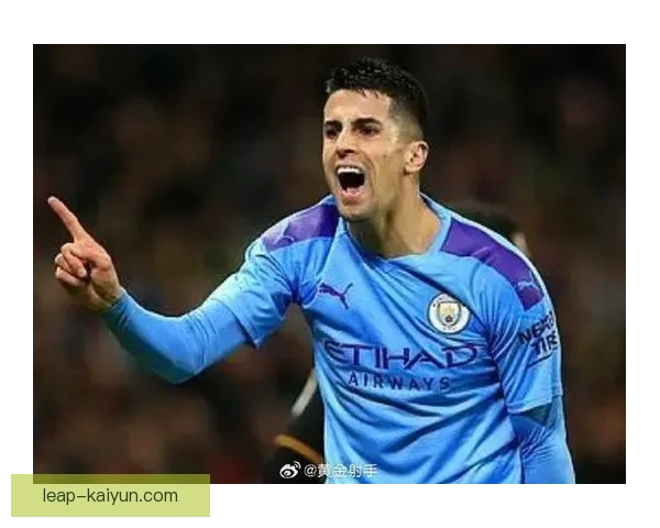 坎塞洛技术全面性持续提升，备受关注的全能表现为球队贡献更多稳定性